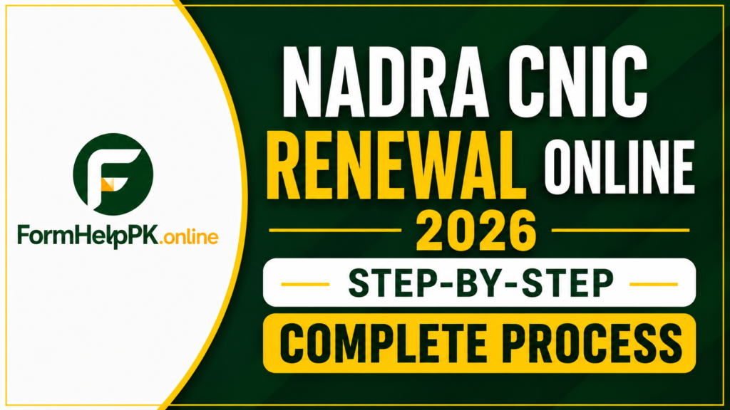 NADRA CNIC Renewal Online 2026 – Step-by-Step Complete Process