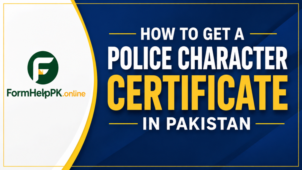 How to Get a Police Character Certificate in Pakistan